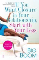If You Want Closure in Your Relationship, Start with Your Legs: A Guide to Understanding Men 188433170X Book Cover