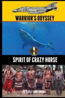 Warrior's Odyssey: Spirit of Crazy Horse 1500711756 Book Cover