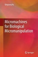 Micromachines for Biological Micromanipulation 3319746200 Book Cover