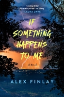 If Something Happens to Me 1250371996 Book Cover