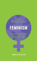 NoNonsense Feminism: Why the world still needs the F-word 1771132965 Book Cover