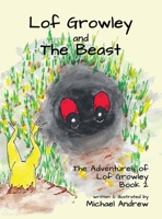 Lof Growley and The Beast: The Adventures of Lof Growley (Book2) 1913653978 Book Cover