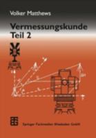 Vermessungskunde: Fachgebiete Architektur Bauingenieurwesen Vermessungswesen. Teil 2 3519052539 Book Cover