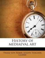 History of Mediaeval Art 1143854365 Book Cover