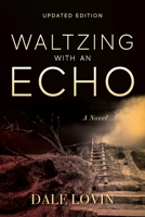 Waltzing with an Echo 1959099361 Book Cover