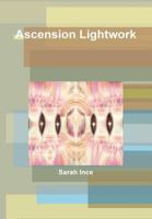 Ascension Lightwork 1447792807 Book Cover
