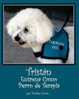 Tristan Entrena Como Perro de Terapia 1481086561 Book Cover