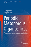 Periodic Mesoporous Organosilicas: Preparation, Properties and Applications 9811329583 Book Cover