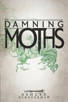 The Damning Moths 0987348906 Book Cover