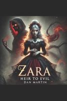 Zara Heir To Evil. B0F4L2VTTM Book Cover