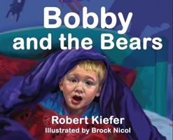 Bobby and the Bears 162880243X Book Cover