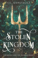 The Stolen Kingdom: The Queen and the Heiress Book 2 B0F27M71P2 Book Cover