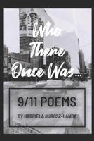 Who There Once Was...: 9/11 Poems (Voices of the World: A Poetry Collection) B0F5BPPCN2 Book Cover