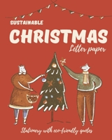 Sustainable Christmas letter paper. Stationery with Eco-friendly quotes: 20 letter paper with cute vintage illustrations. Say no to plastic. ... waste xmas. Save the earth. Climate change 169511082X Book Cover