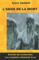 ANTONIO CRUZ ET L'ANGE DE LA MORT (Section de recherches, les enquêtes d'Antonio Cruz) (French Edition) B071KH28PS Book Cover