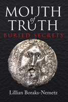 Mouth of Truth: Buried Secrets 177183322X Book Cover