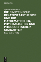 Die Einsteinsche Relativitatstheorie Und Ihr Mathematischer, Physikalischer Und Philosophischer Charakter 311112309X Book Cover