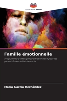 Famille émotionnelle (French Edition) 6208122589 Book Cover
