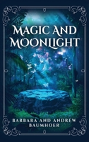Magic And Moonlight 1662956061 Book Cover