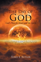 The Day of God: God's Plan for Israel and the Earth 1645154858 Book Cover