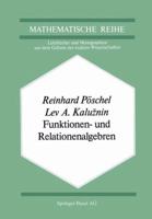 Funktionen- Und Relationenalgebren: Ein Kapitel Der Diskreten Mathematik 3034855486 Book Cover
