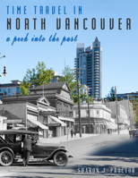 Time Travel in North Vancouver: A Peek Into the Past 0888392001 Book Cover