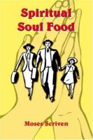 Spiritual Soul Food 1420826859 Book Cover