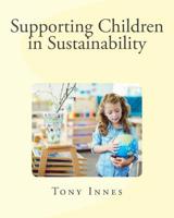 Supporting Children in Sustainability 1546730664 Book Cover