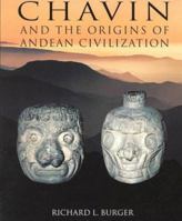 Chavin: And the Origins of the Andean Civilization 0500278164 Book Cover