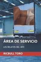 �rea de Servicio: Los Relatos del Jefe 1981081623 Book Cover