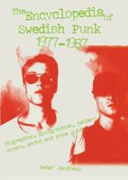 The Encyclopedia of Swedish Punk and Hardcore Punk, 1977-1987 9197271233 Book Cover