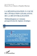 La régionalisation à l'aune de l'évolution législative de la décentralisation: Méthodologie(s) et vision(s) prospective(s) de régions stratèges (Grale) (French Edition) 2343218056 Book Cover