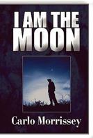 I Am the Moon 1604414545 Book Cover