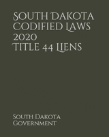 South Dakota Codified Laws 2020 Title 44 Liens 1657414264 Book Cover