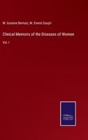 Clinical Memoirs of the Diseases of Women: Vol. I 375255861X Book Cover