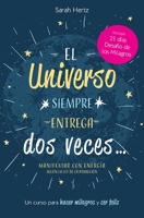 El universo siempre entrega dos veces: Manifestar con energía según la Ley de la Atracción (Spanish Edition) B0F3DQ9383 Book Cover