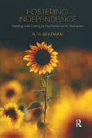 Fostering Independence: Helping and Caring in Psychodynamic Therapies 0367324555 Book Cover