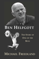 Ben Helfgott: The Story of One of the Boys 1910383155 Book Cover