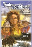 Winter in the Bunkhouse 0981764908 Book Cover