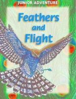 Feathers and Flight: Set One (Explorers) 1590841646 Book Cover
