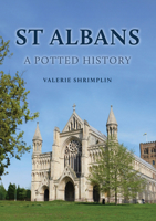 St Albans: A Potted History 1398120839 Book Cover