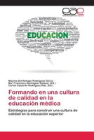 Formando En Una Cultura de Calidad En La Educacion Medica 3659036145 Book Cover