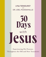 30 Days Seeing Jesus Throughout the Bible: He’s Never Absent, We’re Never Alone 0310161088 Book Cover
