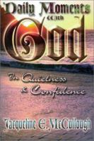 Daily Moments With God: In Quietness & Confidence 1562294733 Book Cover
