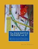 The Inquisitive Pioneer vol. IV: The book of At-Home Basic-Materials Science Activities Solving with a Slide Rule 0692605894 Book Cover