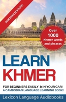 Learn Khmer For Beginners! A Cambodian Language Learning Book! Over 1500 Khmer Words and Phrases! 1617044717 Book Cover