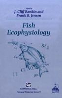 Fish Ecophysiology (Fish and Fisheries Series) 9401050171 Book Cover