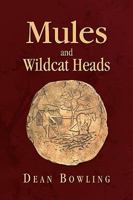 Mules and Wildcat Heads 1441541152 Book Cover