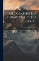 G�ographie Du D�partement Du Tarn... 1279892072 Book Cover