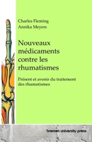 Nouveaux médicaments contre les rhumatismes: Présent et avenir du traitement des rhumatismes (French Edition) 3689049652 Book Cover